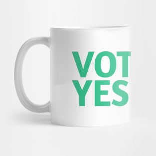 Vote Yes! - Best Selling Mug